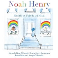 Noah Henry A Rainbow Story (Swahili) 1636072631 Book Cover