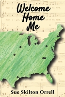 Welcome Home Me: The Story of A 54-Year Journey B0CHLFFWJH Book Cover