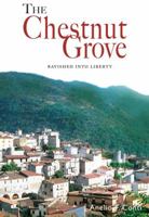 The Chestnut Grove: Ravished Into Liberty 1604624647 Book Cover