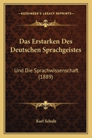 Das Erstarken Des Deutschen Sprachgeistes Und Die Sprachwissenschaft 3742896091 Book Cover