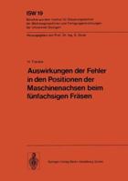 Auswirkungen Der Fehler In Den Positionen Der Maschinenachsen Beim Fünfachsigen Fräsen 3540084118 Book Cover