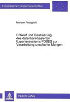 Entwurf und Realisierung des datenbankbasierten Expertensystems FDBES zur Verarbeitung unscharfer Mengen (European university studies. Series V, Economics and management) 3631451520 Book Cover