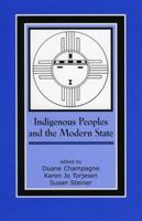 Indigenous Peoples and the Modern State (Contemporary Native American Communities) 0759107998 Book Cover