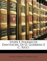 Studi E Polemiche Dantesche, Di O. Guerrini E C. Ricci 1147301565 Book Cover