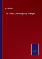 The Psalms Chronologically Arranged 3375177380 Book Cover