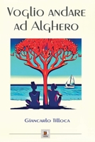 Voglio andare ad Alghero (Italian Edition) B0CL8L95W4 Book Cover