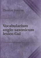 Vocabularium Anglo-Saxonicum Lexico Gul 5518586043 Book Cover