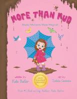 More Than Mud: Muddy Moments Made Magical 0999360027 Book Cover