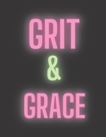 Grit & Grace: Coloring Book for Women with Inspiration Quotes for Everyday to Train Mind Relax and Appreciation for Your Own Life B08GVJTZDD Book Cover