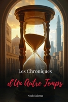Les chroniques d'un autre temps (French Edition) B0F6VTWWVK Book Cover