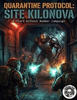 Quarantine Protocol: Site Kilonova: A Stars Without Number Campaign B0H8PJDVG6 Book Cover