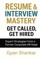 Resume & Interview Mastery, Ger Called, Get Hired B0G56K86HJ Book Cover