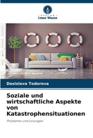 Soziale und wirtschaftliche Aspekte von Katastrophensituationen (German Edition) 6207900340 Book Cover