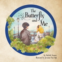 The Butterfly and Me 0985535369 Book Cover