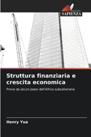 Struttura finanziaria e crescita economica 6207798384 Book Cover