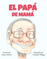 El papá de mamá B0BW363RJL Book Cover