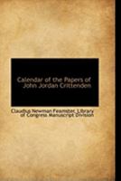 Calendar of the Papers of John Jordan Crittenden 1021994693 Book Cover