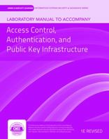 Lab Manual to Accompany Access Control, Authentication, and Public Key Infrastructure 1449612350 Book Cover