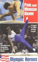 Paul and Morgan Hamm: Olympic Heroes