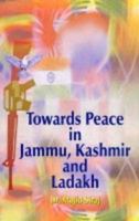 Towards Peace in Jammu, Kashmir and Ladakh 8170491622 Book Cover