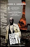 Rude Buay ... The Unstoppable 0983141959 Book Cover