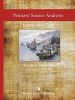 Primary Source Analysis: Lewis and Clark - Was Their Success Based on Luck or Skill? 1387506331 Book Cover