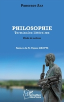 Philosophie Terminales littéraires: Etude de notions (Harmattan Côte-d'Ivoire) (French Edition) 234318626X Book Cover