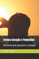 Ternura Coração e Fotografias: Histórias que aquecem o coração B0B1DSRY85 Book Cover