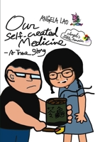 Our Self-Created Medicine B09HQHKHDL Book Cover