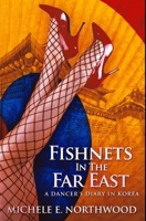 Fishnets in the Far East: Large Print Edition 1034832956 Book Cover