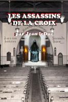 Les Assassins de la Croix 1387528351 Book Cover