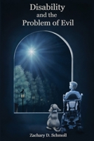 Disability and The Problem of Evil 1736542443 Book Cover