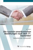 Die russisch-amerikanischen Beziehungen nach dem 11. September: Konkurrenz oder Partnerschaft? 3639438175 Book Cover