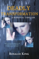Deadly Transformation 1540856119 Book Cover