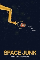 Space Junk: Freight the Power B0C1DN7N7X Book Cover