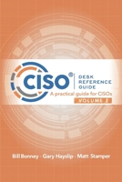 CISO Desk Reference Guide Volume 2: A Practical Guide for CISOs 0997744146 Book Cover