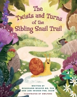 The Twists and Turns of the Sibling Snail Trail B0GTCB258S Book Cover