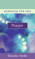 Prayer (Buddhism For You series) 0972326790 Book Cover