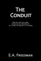 The Conduit: How rock music was shaped, controlled and transformed by the systems that brought it to listeners. B0H1LPYPWD Book Cover