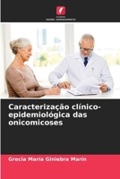 Caracterização clínico-epidemiológica das onicomicoses (Portuguese Edition) 6206916855 Book Cover