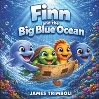 Finn and the Big Blue Ocean B0GHYN6TJC Book Cover