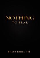 Nothing to Fear: A poignant story of my life as a self-supporting student in the Philippines and how I later became a full professor and department chair ... and psychology in the United States 1462859259 Book Cover