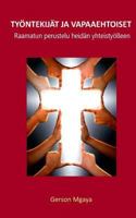 Ty�ntekij�t Ja Vapaaehtoiset: Raamatun Perustelu Heid�n Yhteisty�lleen 1986339467 Book Cover