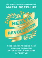 Health Revolution: Finding Health and Happiness through an Anti-Inflammatory Lifestyle 0062911198 Book Cover