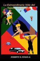 La Extraordinaria Vida del Tejedor de Milagros 1530356423 Book Cover