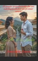 La Flor de mi Jardín: El sueño aventurado de un adolescente por su primer amor B0FYD9ZC6Z Book Cover