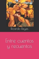 Entre cuentos y recuentos (Spanish Edition) B089M441S5 Book Cover