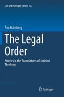 The Legal Order: Studies in the Foundations of Juridical Thinking 3030076652 Book Cover