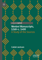 Mevlevi Manuscripts, c.1268-1400: A Study of the Sources 3031483669 Book Cover