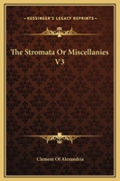 The Stromata Or Miscellanies V1 1162709715 Book Cover